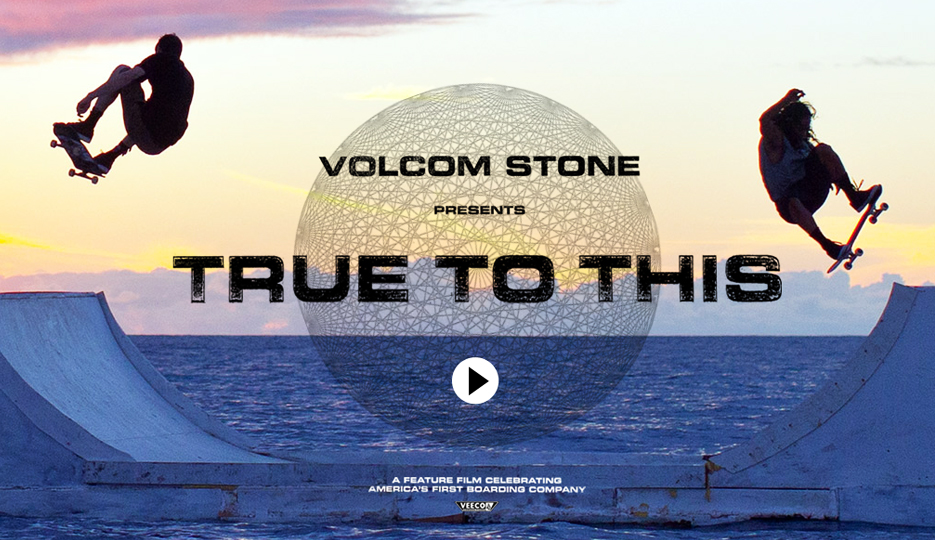 VOLCOM "TRUE TO THIS"